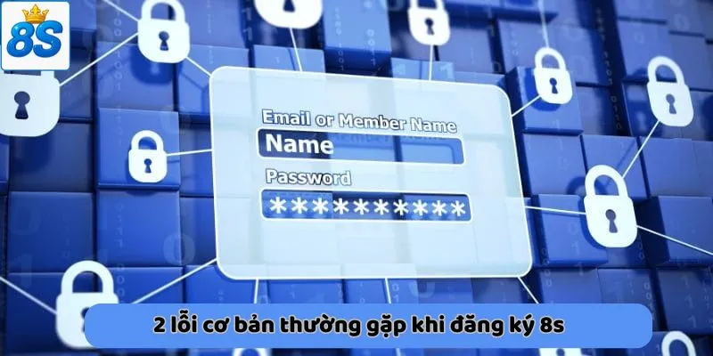 2 lỗi cơ bản thường gặp khi đăng ký 8s 