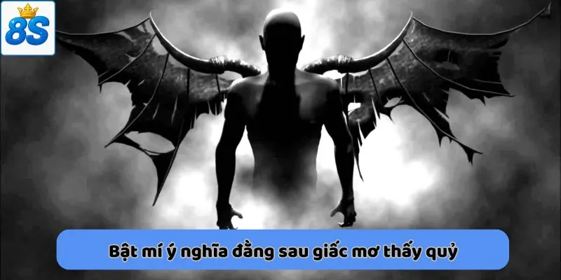 Bật mí ý nghĩa đằng sau giấc mơ thấy quỷ