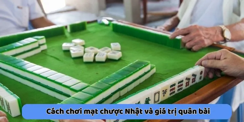 Cách chơi mạt chược Nhật và giá trị quân bài 