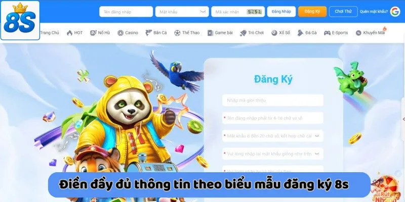 Điền đầy đủ thông tin theo biểu mẫu đăng ký 8s