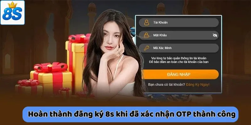 Hoàn thành đăng ký 8s khi đã xác nhận OTP thành công