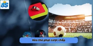 kèo thẻ phạt cược chấp