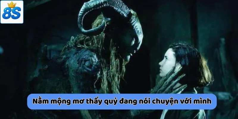 Nằm mộng mơ thấy quỷ đang nói chuyện với mình