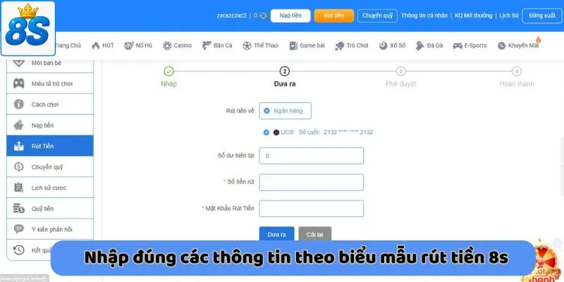 Nhập đúng các thông tin theo biểu mẫu rút tiền 8s